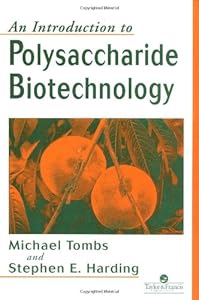 An Introduction to Polysaccharide Biotechnology by Michael P. Tombs