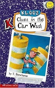 Clues In The Car Wash (Turtleback School & Library Binding Edition) by J. Banscherus