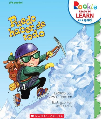 Puedo hacer de todo / I Can Do It All (Rookie Ready to Learn En Espanol) (Spanish Edition) by Mary E. Pearson