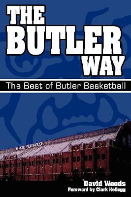 The Butler Way: The Best of Butler Basketball
