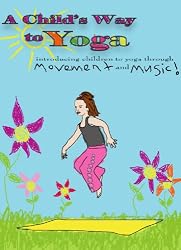 A Child's Way to Yoga