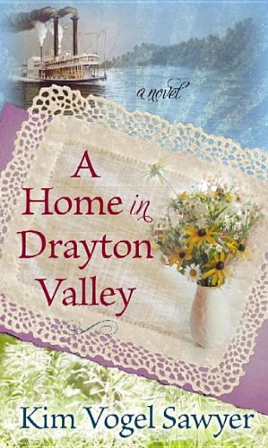 A Home in Drayton Valley by Kim Vogel Sawyer