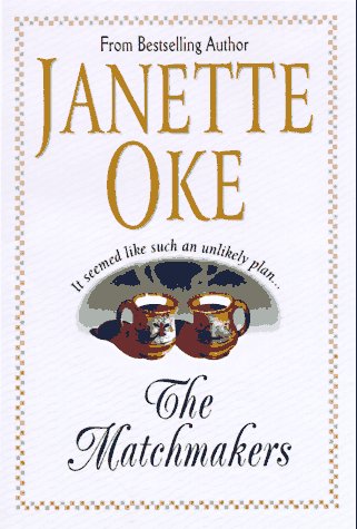 The Matchmakers by Janette Oke