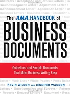 The AMA Handbook of Business Documents: Guidelines and Sample Documents That Make Business Writing Easy