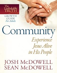 Community--Experience Jesus Alive in His People