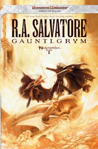 Gauntlgrym: Neverwinter Saga, Book I by R.A. Salvatore