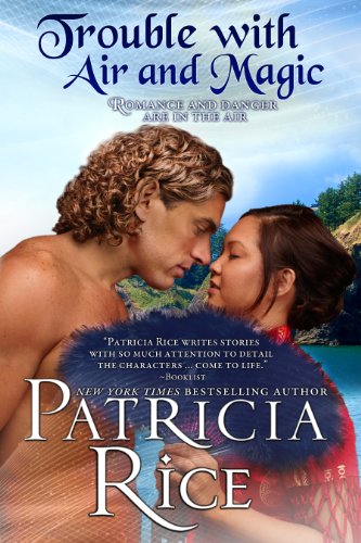 Trouble With Air and Magic: A California Malcolm Novel Book 2 by Patricia Rice