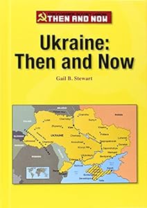 Ukraine: Then and Now
