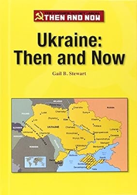 Ukraine: Then and Now