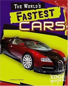 The World's Fastest Cars (Edge Books, the World's Top Ten)