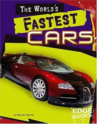 The World's Fastest Cars (Edge Books, the World's Top Ten)