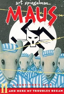 Maus II, A Survivor's Tale: And Here My Troubles Began