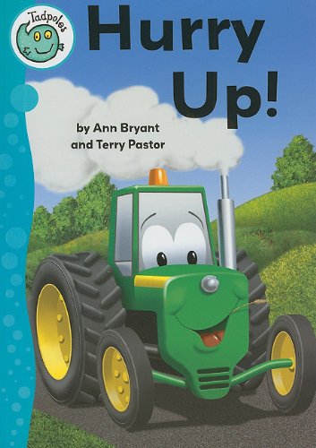 Hurry Up! (Tadpoles) by Ann Bryant