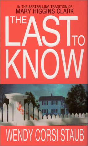 The Last To Know by Wendy Corsi Staub