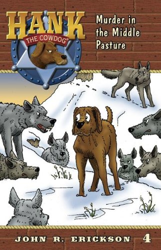 Murder in the Middle Pasture by John R. Erickson  ,