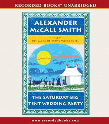 The Saturday Big Tent Wedding Party (The No. 1 Ladies' Detective Agency)