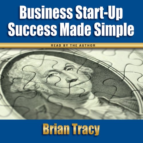 Business Start-Up Success Made Simple by Brian Tracy