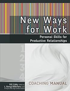 New Ways for Work: Coaching Manual: Personal Skills for Productive Relationships