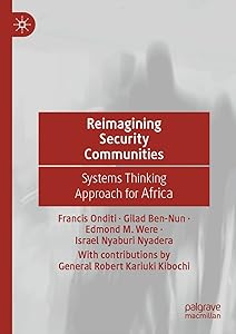 Reimagining Security Communities: Systems Thinking Approach for Africa by Francis Onditi