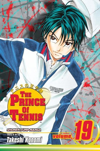 The Prince of Tennis, Vol. 19 by Takeshi Konomi