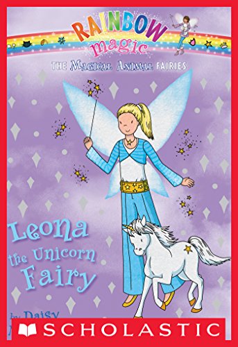 Magical Animal Fairies #6: Leona the Unicorn Fairy by Daisy Meadows