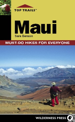 Top Trails: Maui: Must-Do Hikes for Everyone by Sara Benson