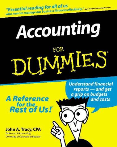 Accounting for Dummies by John A. Tracy