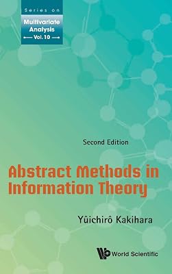Abstract Methods in Information Theory (Series on Multivariate Analysis, 10)