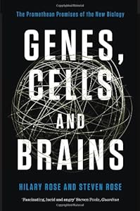 Genes, Cells, and Brains: The Promethean Promises of the New Biology