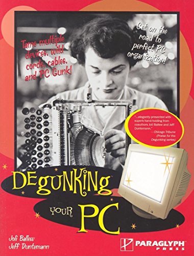 Degunking Your PC by Joli Ballew
