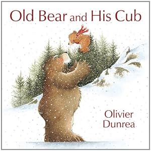 Old Bear and His Cub by Olivier Dunrea
