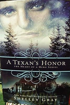 A Texan's Honor the Heart of a Hero Series Shelley Gray Hardcover 2012
