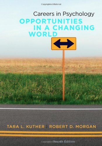 Careers in Psychology: Opportunities in a Changing World by Tara L. Kuther