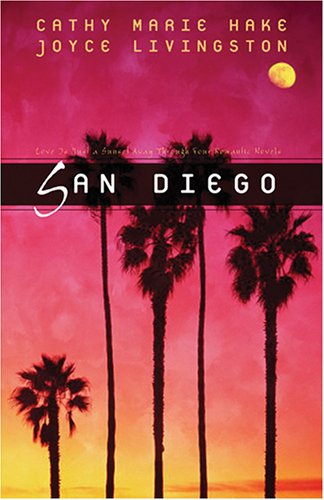San Diego: Love is Patient/Love is Kind/Love Worth Finding/Love Worth Keeping (Heartsong Novella Collection) by Cathy Marie Hake
