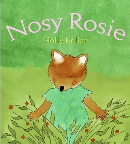 Nosy Rosie by Holly Keller