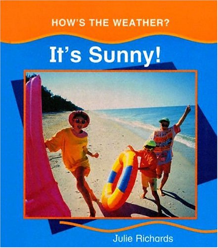 It's Sunny (How's the Weather?) by Julie Richards