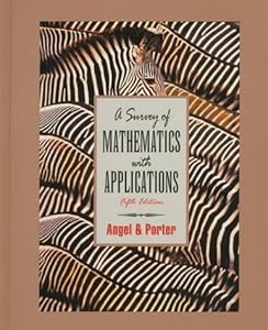 A Survey of Mathematics With Applications by Allen R. Angel