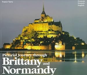 Bretagne/Normandie: Pictorial Journey Through Brittany and Normandy(with captions in French/German/English) by France Varry
