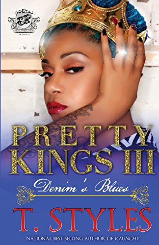 Pretty Kings 3: Denim's Blues by T. Styles