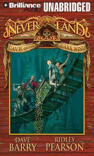 Cave of the Dark Wind: A Never Land Book by Dave Barry