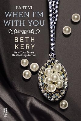 When I'm With You Part VI: When You Trust Me