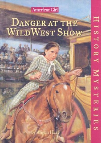 Danger at the Wild West Show by Alison Hart