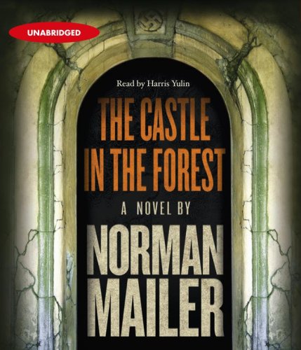The Castle in the Forest by Norman Mailer