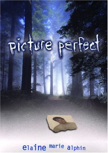 Picture Perfect by Elaine Marie Alphin