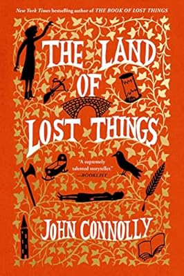 The Land of Lost Things: A Novel