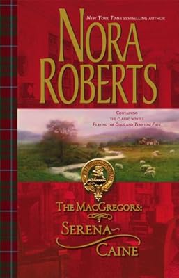 The MacGregors: Serena ~ Caine: Playing The Odds\Tempting Fate