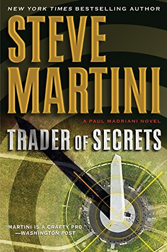Trader of Secrets: A Paul Madriani Novel by Steve Martini