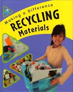 Recycling Materials (Making a Difference)