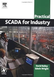 Practical SCADA for Industry (IDC Technology (Paperback)) by David Bailey BEng