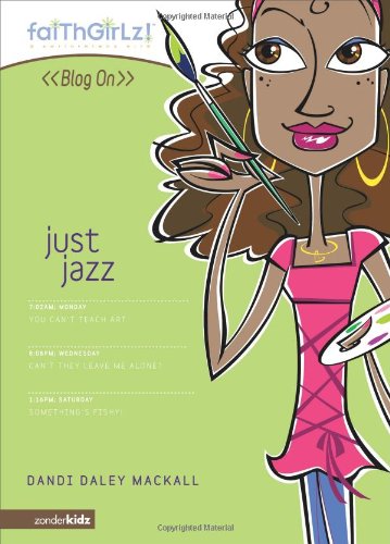 Just Jazz (Faithgirlz! / Blog On!) by Dandi Daley Mackall